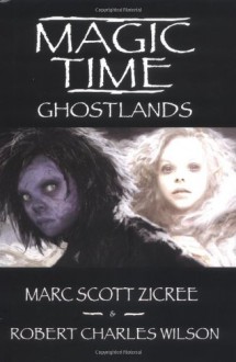 Magic Time: Ghostlands - Marc Zicree