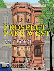 Prospect Park West: A Novel - Amy Sohn, Kate Reading