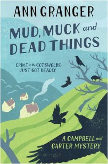 Mud, Muck and Dead Things - Ann Granger