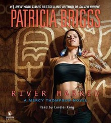 River Marked - Lorelei King, Patricia Briggs