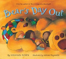 Bear's Day Out - Michael Rosen, Adrian Reynolds