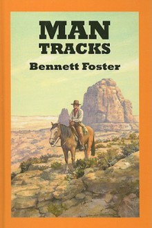 Man Tracks - Bennett Foster