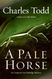 A Pale Horse - Charles Todd