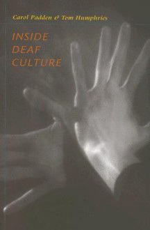 Inside Deaf Culture - Carol Padden,Tom Humphries