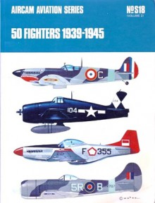 50 Fighters, 1939-1945 - Richard Ward