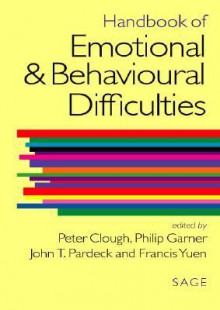 Handbook of Emotional and Behavioural Difficulties - Peter Clough