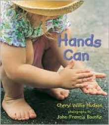 Hands Can (Board Book) - Cheryl Willis Hudson, John-Francis Bourke