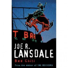 Bad Chili (Hap Collins and Leonard Pine, #4) - Joe R. Lansdale