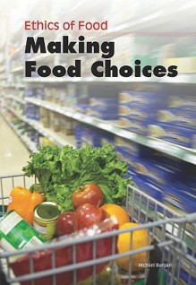 Making Food Choices - Michael Burgan