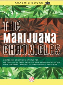 The Marijuana Chronicles - Jonathan Santlofer