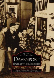 Davenport:: Jewel of the Mississippi - David Collins, Rich Johnson