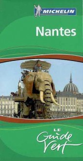 Nantes (Michele Le Guide vert) - Michelin Travel Publications