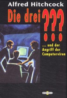 Die drei ??? und der Angriff der Computerviren (Taschenbuch) - G.H. Stone