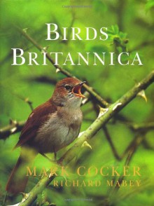 Birds Britannica - Mark Cocker, Richard Mabey