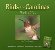 Birds of the Carolinas Audio CDs: Companion to Birds of the Carolinas Field Guide (Audiocd) - Stan Tekiela