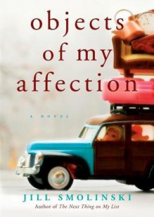 Objects of My Affection (Audio) - Jill Smolinski