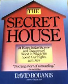 The Secret House - David Bodanis