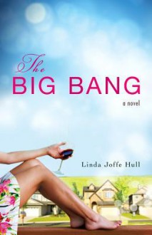 The Big Bang - Linda Joffe Hull