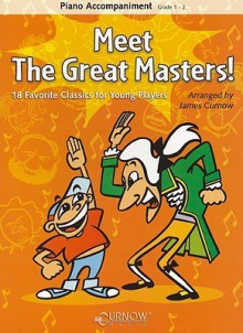 Meet the Great Masters!: Piano Accompaniment, Grades 1-2 - James Curnow