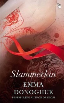 Slammerkin - Emma Donoghue