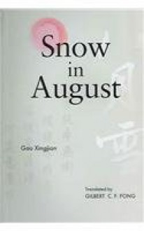 Snow in August - Gao Xingjian, Gilbert Chee Fun Fong