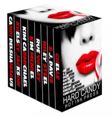 Hard Candy (Hot Ink Press Box Set) - S.J. Davis, Rue Volley, Chelle, Kim McNiel, Kim Carmichael, Khelsey Jackson, Candi Delshamagus, Riley Steel