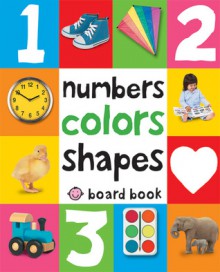 First 100 Soft to Touch Numbers, Shapes and Colors - Roger Priddy