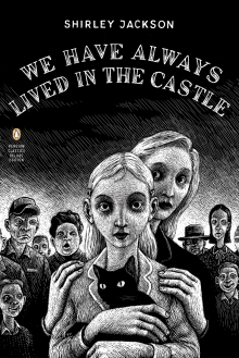 We Have Always Lived in the Castle - Shirley Jackson,Jonathan Lethem