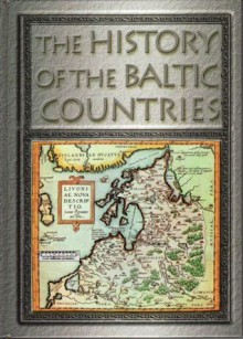 The History Of The Baltic Countries - Zigmantas Kiaupa