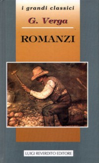 Romanzi (Mastro Don Gesualdo - I Malavoglia - Il marito di Elena) - Giovanni Verga