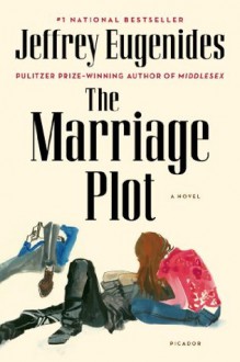 The Marriage Plot: A Novel - Jeffrey Eugenides