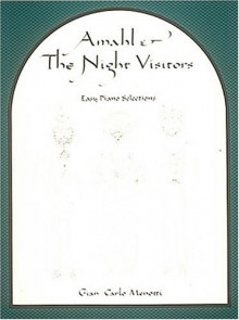 Amahl and the Night Visitors: Easy Piano Solo - Menotti Gian-Carlo, Gian Carlo Menotti, Giancarlo Menotti