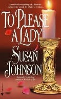 To Please a Lady - Susan Johnson