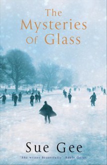 The Mysteries of Glass - Sue Gee