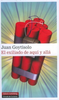 El exiliado de aquí y allá - Juan Goytisolo