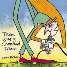 There Was a Crooked Man. Gavin Bishop - Gavin Bishop