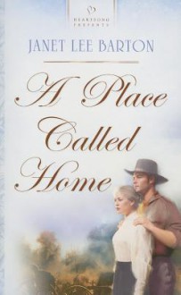 A Place Called Home - Janet Lee Barton