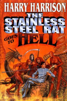 The Stainless Steel Rat Goes To Hell - Harry Harrison