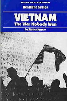 Vietnam: The War Nobody Won - Stanley Karnow