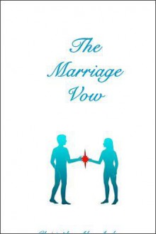 The Marriage Vow - Christopher Alan Anderson