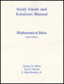 Mathematical Ideas: Student's Study Guide And Solutions Manual - Charles David Miller, John Hornsby, Vern E. Heeren