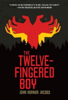 The Twelve-Fingered Boy - John Hornor Jacobs