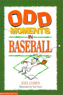 Odd Moments in Baseball - Joel Cohen