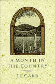 A Month in the Country - J.L. Carr