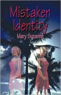 Mistaken Identity - Mary Suzanne, Mary Ann Reed, Mary Reed