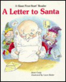 A Letter to Santa (A Giant First-Start Reader) - Janet Craig, Laura Rader