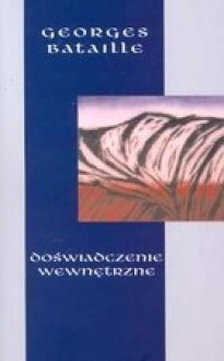 Doświadczenie wewnętrzne - Georges Bataille