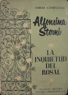 La Inquietud del Rosal - Alfonsina Storni