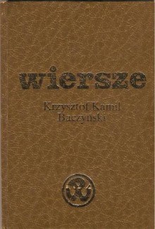 Wiersze - Krzysztof Kamil Baczyński, Stanisław Ryszard Dobrowolski