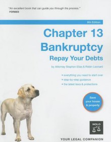 Chapter 13 Bankruptcy: Repay Your Debts - Robin Leonard, Stephen Elias, Attorney Stephen Elias